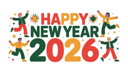 New Year 2026 Celebration: A vibrant and colorful illustration welcoming the New Year 2026, featuring energetic figures dancing with joy and hope.