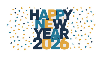 New Year Celebration 2026: A vibrant and modern design proclaims Happy New Year 2026 against a backdrop of colorful confetti, embodying the spirit of celebration and looking forward. 