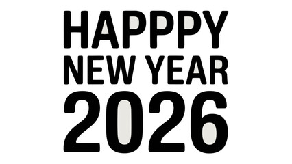 Happy New Year 2026: A modern, minimalist text graphic conveys a message of hope and optimism, ushering in the New Year with a clean, contemporary design.