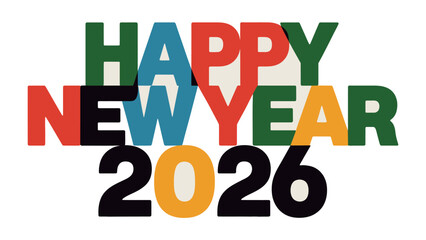 Festive Typography for a Fresh Start: A vibrant, multi-colored typographic design proclaims Happy New Year 2026, inviting a fresh start with playful lettering.