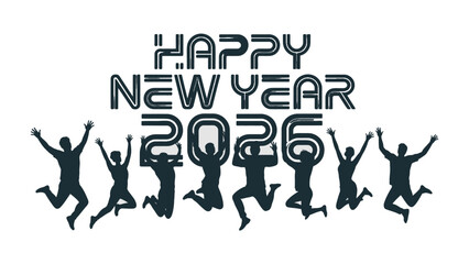 Happy New Year 2026: An illustration of silhouettes joyfully leaping with the inscription Happy New Year 2026, conveying festive wishes, happiness, and a spirit of togetherness.