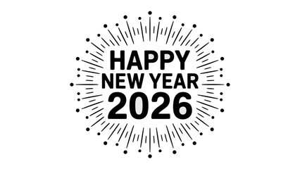 New Year 2026: An elegant design, with fireworks surrounding Happy New Year 2026, invites a sense of festivity and new beginnings.
