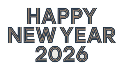Happy New Year 2026: A Festive message of Happy New Year 2026, celebrating the promise of new beginnings and hopes for the upcoming year.