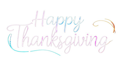 Happy Thanksgiving in cursive neon-style text with a black background.