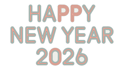 Festive Greetings for 2026: An elegant and stylish display of Happy New Year 2026 in a colorful and modern font, perfect for welcoming the future.