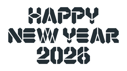 New Year's Greetings 2026: Bold typography spells out Happy New Year 2026, a minimalist design with a modern flair. conveying fresh hope for the year ahead.
