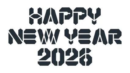 Fototapete Positive Typografie New Year's Greetings 2026: Bold typography spells out Happy New Year 2026, a minimalist design with a modern flair. conveying fresh hope for the year ahead.  © hafs121