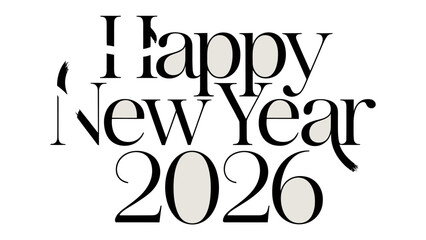 New Year Greeting: Happy New Year 2026 elegantly displayed in modern typography, conveying sentiments of hope and new beginnings.