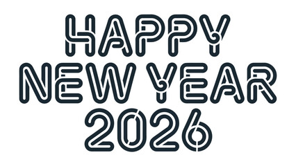 New Year 2026: A minimalist greeting of Happy New Year 2026 with a modern typographic design, evoking a sense of anticipation and optimism for the upcoming year. 