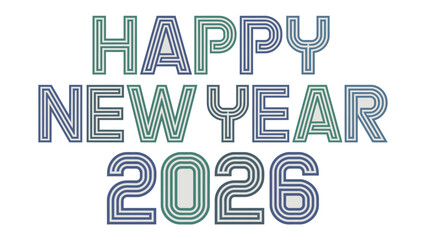 New Year Greeting 2026: A festive greeting of HAPPY NEW YEAR 2026 in stylized typography. Ideal for festive wishes, cards, and digital content celebrating the start of a new year. 