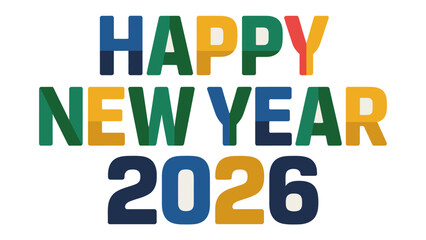 New Year's Greetings 2026: A vibrant and colorful design spells out Happy New Year 2026, celebrating the fresh beginnings of the new year with a burst of festive joy.