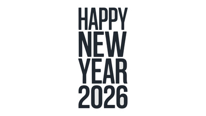 New Year's Greetings 2026: Bold typography presents the celebratory message for the upcoming year, a clear and modern design to convey the spirit of optimism and fresh beginnings.