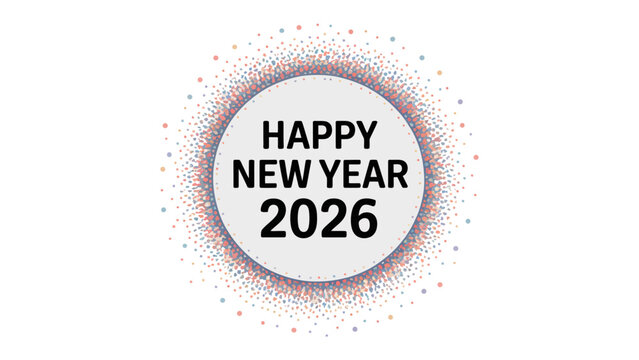 Festive Greeting for the New Year: A visual representation of a happy new year with 2026 message within a circle, conveys the spirit of a fresh beginning and anticipation for a prosperous year ahead.