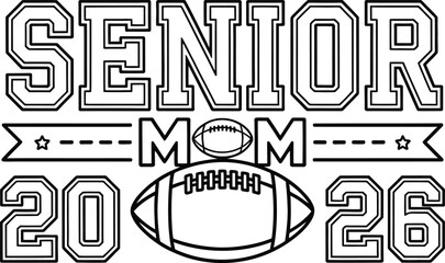 Senior Mom 2026 Football Design - Coloring Page for Proud Parents