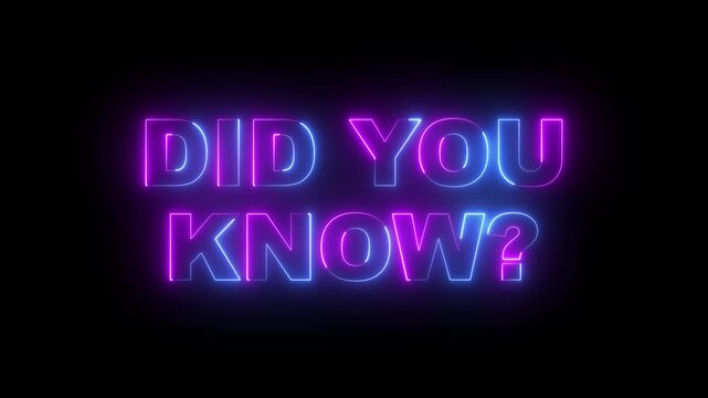 glowing neon did you know text icon animation on black background. neon did you know sign. neon did you know video animation. 4k motion video. 