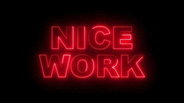 glowing neon nice work text icon animation on black background. neon nice work sign. red neon nice work video animation. 4k motion video. 