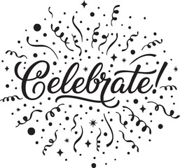 Celebrate! Silhouette with Confetti, Streamers, and Sparkles – Festive Typography Vector Design