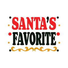 Fototapeta premium Santas Favorite Christmas themed festive message with curly design elements on white background
