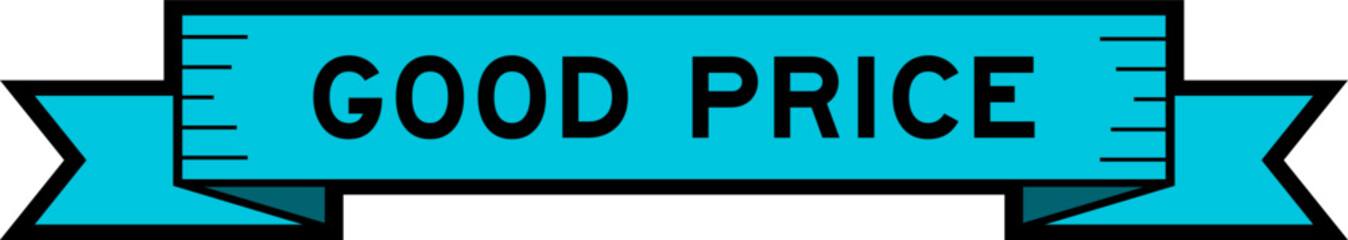 Ribbon label banner with word good price in blue color on white background