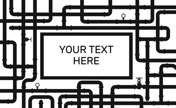 Advertising banner with intertwined black silhouettes of water pipes and frame inside with your text here. Sanitary faucet valves. Sewerage repair. Pipeline border. Vector background