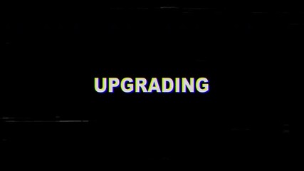 4k stock | Upgrading glitch text animation black background digital effect.