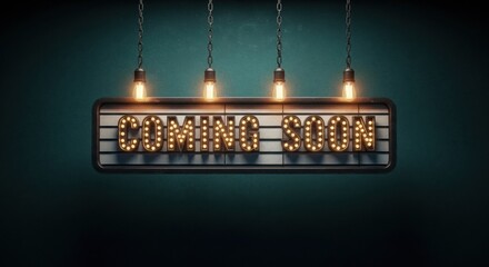 An old-fashioned theater sign with the message 'Coming Soon' in bright marquee lights hangs from industrial chains and is illuminated by vintage filament bulbs