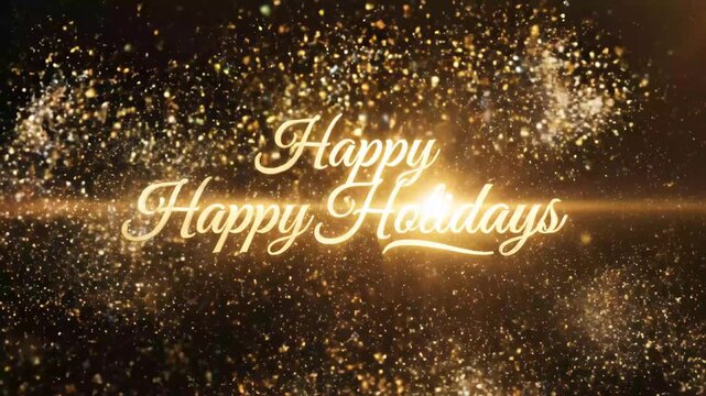 Happy Holidays Festive Sparkle Background - A celebratory video with the text "Happy Happy Holidays" in elegant gold script against a dark background.