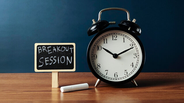 Breakout Session Concept: Conference Time Management, Small Group Discussion, Workshop, and Focused Meeting Schedule