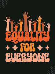 Equality for everyone vintage t-shirt design