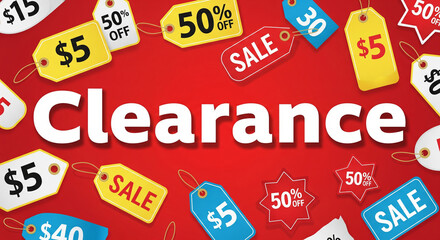 A bright red background dominated by the large white word "Clearance." It is framed by various colorful price tags, some showing dollar amounts (e.g., $5, $40),