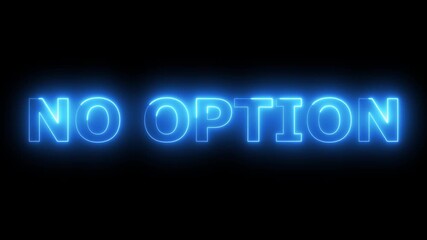 Neon No option text icon animation font letter word banner sign poster template signboard on background...