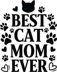 Best Cat Mom Ever Typography Illustration with Cat Paw Prints and Hearts Feline Graphic Element Vector Design