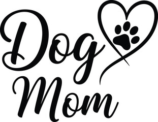 Dog Mom Typography Illustration With Paw Print in Heart Pet Graphic Element Design For Dog Lovers Vector Art