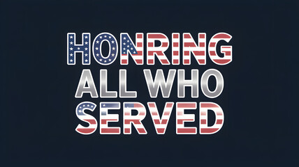 Proudly Honoring All Who Served with Patriotic American Pride and Gratitude, Perfect for Veterans Day, Memorial Day, and Independence Day Celebrations