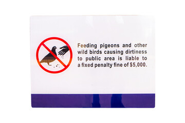 Do not feed pigeons sign white. Feeding pigeons and other wild birds causind dirtiness public area is liable to a fixed penalty fine of $ 5,000 isolated on cutout PNG or transparent background.