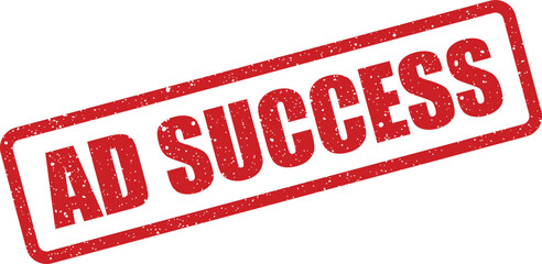 Red grunge effect rubber stamp displaying AD SUCCESS text, indicating positive results for marketing efforts