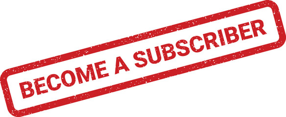 Vintage styled rubber stamp inviting viewers to become a subscriber for regular updates and exclusive content