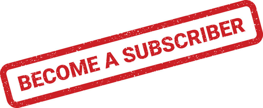 Vintage styled rubber stamp inviting viewers to become a subscriber for regular updates and exclusive content