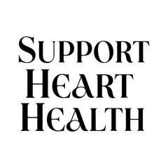 Support heart health slogan