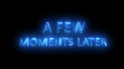 a few moments later neon text animation.