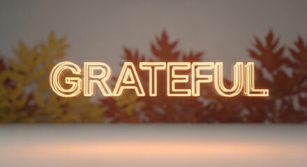 Grateful neon sign glowing with autumn leaves in background. Thanksgiving holiday concept with gratitude message for celebration.
