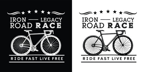 Road race bicycle illustration with text iron legacy road race ride fast live free on black and white backgrounds