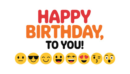 Happy birthday greeting with emojis in a row on a white background