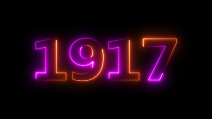 Glowing neon 1917 happy new year 1917 animated text new year on black background. Abstract 1917 neon text animation,