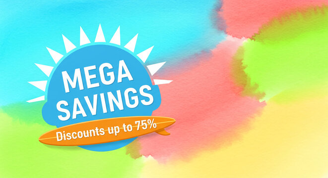 Graphic of a blue sunburst with text "Mega Savings" and orange surfboard with "Discounts up to 75%" on colorful watercolor background, promotional sale item
