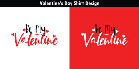 Valentine's T-Shirt Vector: "Be My Valentine" Calligraphy Design with Hearts