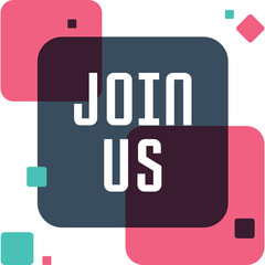 Join Us Announcement with Overlapping Geometric Shapes in Teal Pink and Dark Blue Colors on Transparent Background