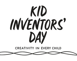 Creative Kid Inventors&rsquo; Day Typography Design
