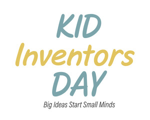 Creative Kid Inventors’ Day Typography Design