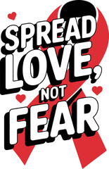 Inspiring message to spread love not fear with hearts and ribbon design